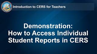 Demonstration: How to Access Individual Student Reports in CERS - Teachers
