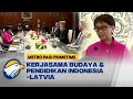 Kerjasama Budaya dan Pendidikan Indonesia-Latvia [Metro Pagi Primetime]