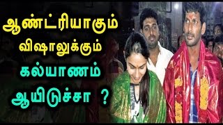 Did Vishal Andrea have secret marriage..?| Tamil |Cinema news | Movie news | kollywood news