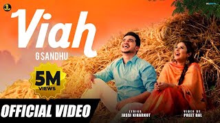 Viah : G Sandhu (Official Song) Punjabi Songs | Jatt Life Studios