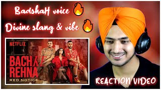 Reaction on Bach Ke Rehna: Red Notice | Badshah, DIVINE, JONITA, Mikey McCleary | Netflix India