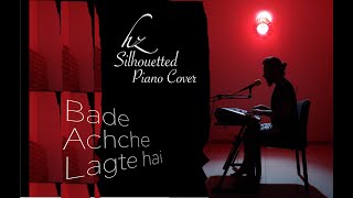Bade Achche Lagte Hai | Silhouetted Piano Cover | Anupam Hz