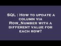 SQL : How to update a column via Row_Number with a different value for each row?