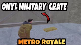 ONYL MILITARY SUPPLY CRATE -I ONLY PLAYED WITH THE GUN CRATES ON THE MAP - PUBG METRO ROYALE