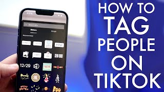 How To Tag People On TikTok Video