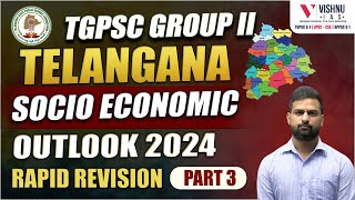 TGPSC GROUP - 2 :Telangana socio economic outlook Part -3 Rapid Revison Class #tgpscgroup2