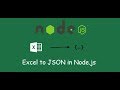 Convert Excel to JSON using NodeJs : 10 minutes