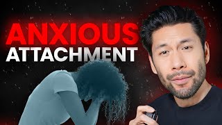 Anxious Attachment Explained in 7 Minutes