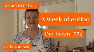In the Kitchen: A Week of Eating: Day seven - 75p