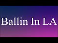 Big Scarr - Ballin In LA (Lyrics) Ft. Gucci Mane & Pooh Shiesty