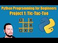 #10 Python Programming for Beginners | Project 1 - TicTacToe