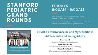 Stanford Peds Grand Rounds: COVID-19 mRNA Vaccine and Myocarditis in Adolescents and Young Adults