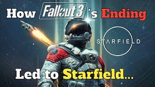 How Fallout 3's Ending Led to Starfield