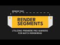 RenderSegments for Premiere Pro