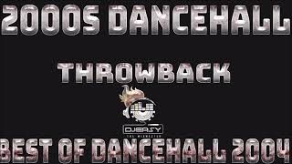 Dancehall Throwback Best Of Dancehall 2004 Mix By Djeasy