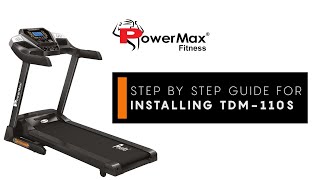 Complete Installation Guide of TDM-110S Powermax Fitness Treadmill