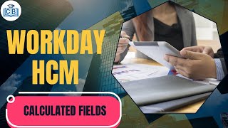 Calculated Fields | Workday HCM Training | Workday HCM Tutorial | Workday HCM | Cyberbrainer