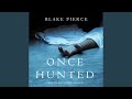 Chapter 22.3 - Once Hunted (A Riley Paige Mystery—Book 5)