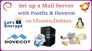 How to Set Up Mail Server with Postfix and Dovecot on Ubuntu/Debian | Free SSL (Let's Encrypt)