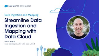 Streamline Data Ingestion and Mapping with Data Cloud (Ch. 2)