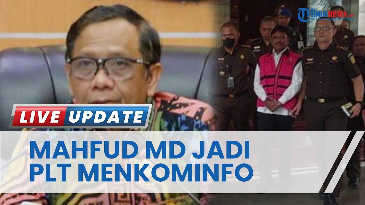 Presiden Jokowi Tunjuk Mahfud MD Plt Menkominfo, Gantikan Johnny G ...