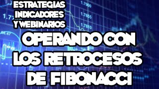 Webinarios y Estrategias de FOREX - Operando Con Los Retrocesos De Fibonacci