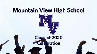 Mountain View High School: Class of 2020 Virtual Celebration