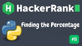 Finding the Percentage | Python HackerRank Solution Explained | Beginner Friendly