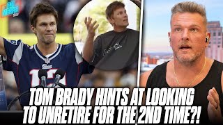 Tom Brady Says He Would Make ANOTHER NFL Return For The Right Situation?! | Pat