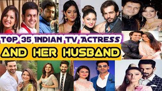 Top 35 Indian TV Actress Real Life Husband  Husband |who is Husband of the Indian  TV Actress|