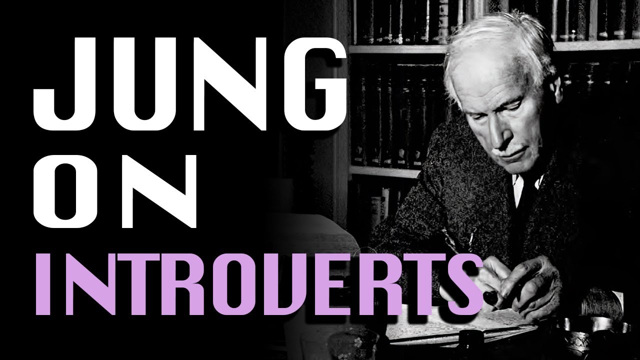 Carl Jung On Introverts Youtube