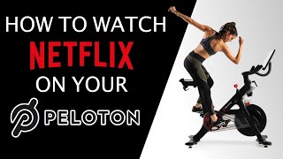 How To Watch Netflix on Peloton Bike