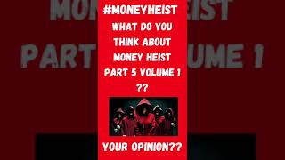 Money heist #shorts #lacasadepapel #moneyheist5