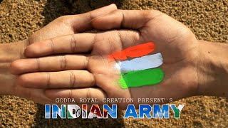 Indian Army - The Real Hero (official video) || Independence day Special || GODDA ROYAL creation