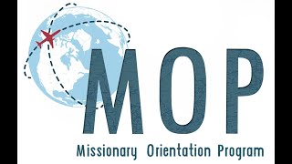 The Impact of the Missionary Orientation Program (MOP)