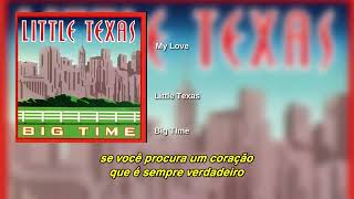 Little Texas - My Love (Legendado PT-BR)
