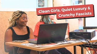 Clean Girls, Quiet Luxury & Crunchy Fascists: A Marxist perspective on the Beauty & Welness Industry