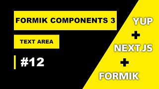 FORMIK TEXTAREA COMPONENT #12
