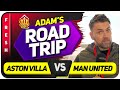 VILLA WINLESS IN 23 HOME GAMES! Aston Villa vs Manchester United | Adam's Road Trip