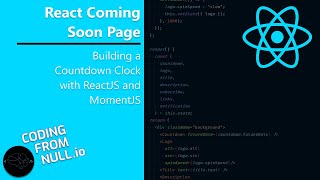 React Coming Soon Page #2 - Building a Countdown Clock with ReactJS and MomentJS