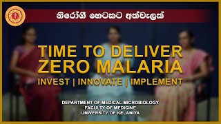 TIME TO DELIVER ZERO MALARIA; INVEST, INNOVATE, IMPLEMENT