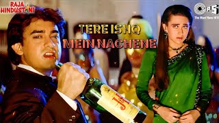 Tere Ishq Mein Naachenge | Raja Hindustani | Aamir | Karishma | Kumar Sanu | Alisha | Sapna #love