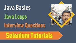 20J. Java Basics for Selenium - Java Loops - Interview Questions