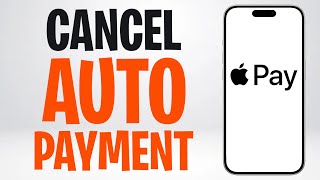 How to Cancel Auto Payment on Apple Pay (2026) ✅