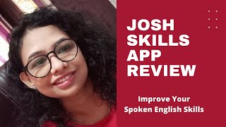 Josh Skills App Review - Improve Your English Speaking Skills