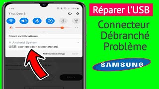 Comment réparer le problème de connecteur USB Samsung connecté et déconnecté ||