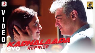 Vivegam - Kadhalaada Reprise Video | Ajith Kumar | Anirudh | Siva