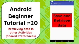 Android Beginner Tutorial #20 - Shared Preferences [Passing Data Between Activities]