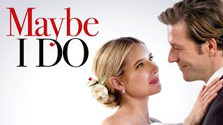 Maybe I Do - Official Trailer