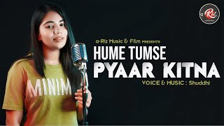 Hume Tumse Pyaar Kitna | Lo fi | Female Version @ShuddhiMusic
